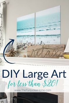 a living room filled with furniture and pictures on the fireplace mantel, along with text overlay that reads diy large art for less than $ 20