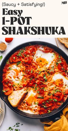 an egg and tomato dish in a skillet with the title easy 1 - pot shakshuka