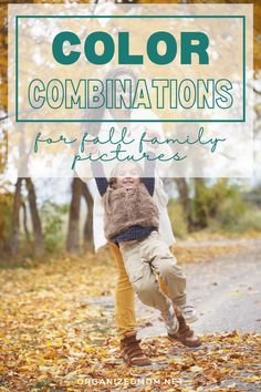 a child jumping in the air with text overlay that reads color combinations for fall family pictures