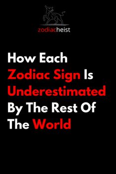 the cover of how each zodiac sign is underestimated by the rest of the world