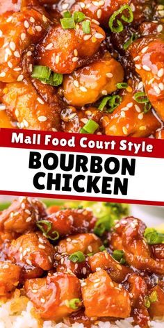 A collage pin with two close-up images of bourbon chicken served over rice. The chicken is glazed in a shiny sauce, topped with sesame seeds and chopped green onions. The text overlay reads "Mall Food Court Style Bourbon Chicken" in bold black and red lettering.