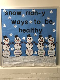 a bulletin board with snowmen on it that says, snow man - y ways to be healthy