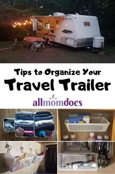 an rv trailer with the words tips to organize your travel trailer and allmodes