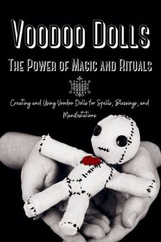 voodoo dolls the power of magic and rituals