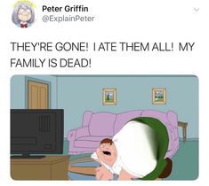 an image of a cartoon character with the caption'they're gone i ate them all my family is dead '