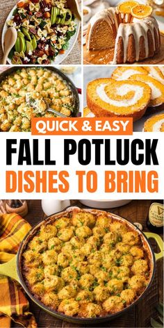 several different dishes with the words quick and easy fall potluck dishes to bring