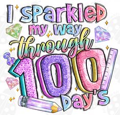 i sparkled my way through 100 days with pencils and diamonds on white background