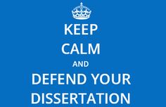 a blue poster with the words keep calm and defend your dissection