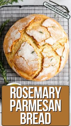 rosemary parmesan bread on a cooling rack with the words rosemary parmesan bread