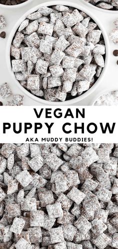 vegan puppy chow is shown in front of a white bowl filled with muddy buddies