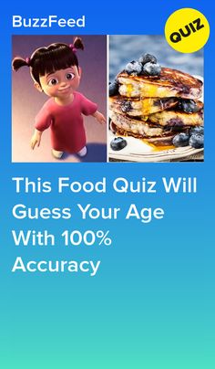 an advertisement with the words, this food quiz will guess your age with 100 % accraccy