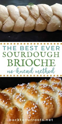 the best ever sourdough brioche no - knead method with text overlay