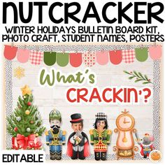 the nutcracker winter holiday bulletin board kit includes pictures, crafts and activities for students