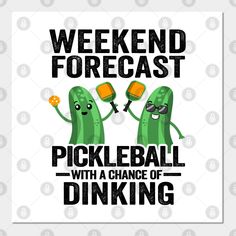 two pickleball players are drinking beer and the words weekend forecast pickleball with a chance of drinking