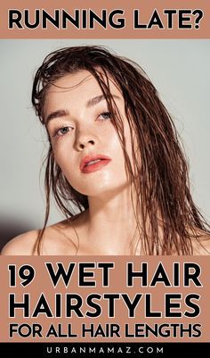 Hairstyles When Hair Is Wet Mornings, Wet Hair Styles For Long Hair, Wet Hairstyles Medium Hair, Hairstyles For A Jumpsuit, Easy Braids For Wet Hair, Styling Wet Hair Mornings, Wet Hairstyles For Medium Hair, Long Wet Hair Styles, Wet Work Hairstyles