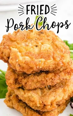 fried pork chops stacked on top of each other with the words fried pork chops above it