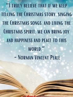 an open book with the words, i truly believe that if we keep telling the christmas story