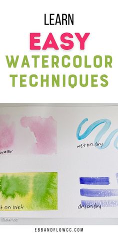 an easy watercolor technique for beginners to learn how to use the colors in their paintings