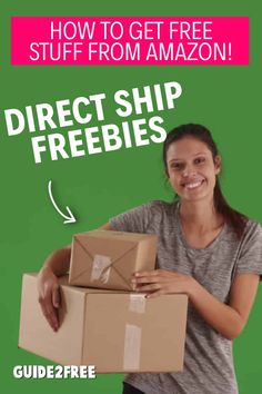 a woman holding a box with the text how to get free stuff from amazon direct ship freebies