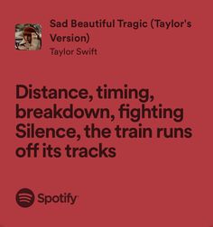 Babe Taylor Swift Spotify Lyrics, Taylor Swift Saddest Lyrics, Heartbreak Lyrics, Autumn Playlist, Random Posters, Status Ideas, Red Quotes, Cold Hard Truth, Taylor Songs