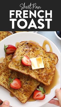 two pieces of french toast with butter and strawberries on top in front of the words, sheet pan french toast