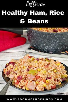 an image of healthy ham rice and beans in a skillet with text overlay