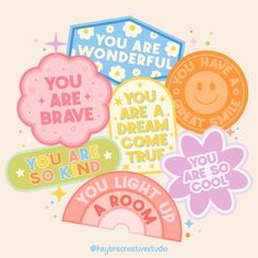 you are wonderful stickers in different colors and shapes with the words you are brave, you are a dream come true