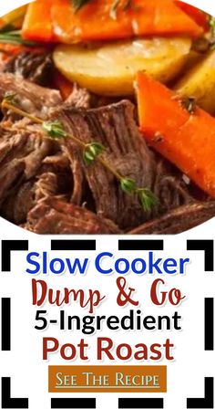 Slow Cooker Dump n Go 5 Ingredient Pot Roast - Crockpot roast recipes for easy dump and go no oven meals Beef Roast With Au Jus Crock Pot, Fall Pot Roast Slow Cooker, 4 Ingredient Pot Roast, Southern Roast Crockpot, Pot Roast With Au Jus And Ranch, Cooking Roast In Crock Pot, 3 Ingredient Roast, Easy Rump Roast Crock Pot, Easy Roast Crockpot Recipes Simple