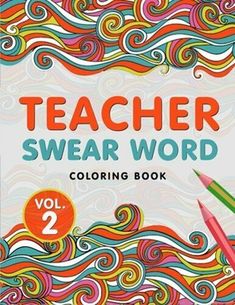 teacher swear word coloring book volume 2