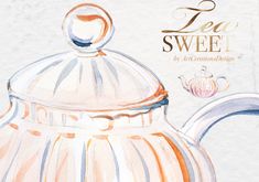 a watercolor painting of a tea pot with the words tea sweet written on it