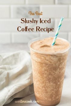 the best slushy iced coffee recipe is made with only 3 ingredients and no ice cream