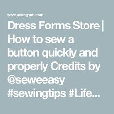 dress forms store how to sew a button quickly and properly credits by sewing tips life