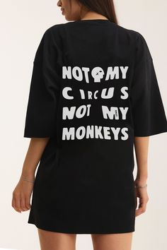 Embrace a carefree attitude with our black cotton oversized T-shirt, featuring the playful "Not My Circus, Not My Monkeys" quote printed on the back. This tee is perfect for those who know how to keep calm amidst the chaos. The relaxed, oversized fit with lowered shoulders provides a laid-back, comfortable silhouette, making it ideal for any casual occasion. Crafted from soft, premium cotton, it offers all-day comfort with a stylish edge. The bold quote on the back adds a touch of humor and perspective to your wardrobe, reminding you to focus on what matters. Make a statement with this effortlessly cool and witty T-shirt. Cold wash inside out before wearing Iron inside out only Do not tumble dry Do not bleach Wash at 30° How To Keep Calm, Oversized Black T Shirt, Circus Design, Not My Circus, Gifts For New Mums, Jewelry Ring Box, Pearl Jewellery Earrings, August Birth Stone, The Chaos