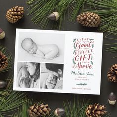 a christmas card with pine cones and evergreen leaves on it, next to two photos of a baby's head