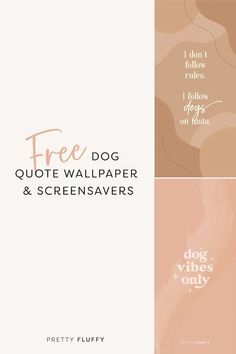 three different posters with the words free dog, quote wallpaper and screensavers