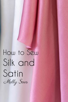 how to sew silk and satin