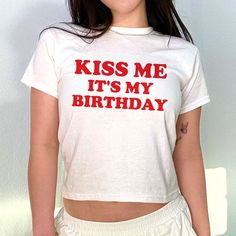 Kiss Me It's My Birthday 90s Baby Tee, Aesthetic Tee, Women's Fitted Tee, Unisex Shirt, Gift for Friend, Y2K Baby Tee, 90s Style Tee DETAILS - 100% cotton (fiber content may vary for different colors) - tear-away label  SIZING Sizes vary by shirt style. Please check the size chart before making your purchase. PLEASE NOTE: Our Baby tee is sized for a youth, reminiscent of the '90s-era shrunken-down T-shirt. This style, popularized by the skater/raver culture of the time, is not to be confused wit Birthday Tanks For Women, Kiss Me Its My Birthday, Vintage White T-shirt For Birthday, Casual White Top For Birthday, Casual Birthday Tops With Letter Print, Casual Letter Print Top For Birthday, Birthday Short Sleeve Tops With Funny Text, Birthday Tops With Funny Text And Short Sleeves, Retro Short Sleeve T-shirt For Birthday