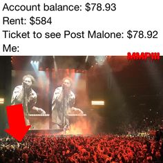 a large crowd at a concert with the text account balance $ 789 rent $ 584 ticket to see post malone $ 822 me