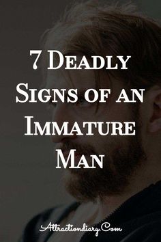 7 Deadly Signs of an Immature Man text overlay on a dimly lit background of a man's profile.