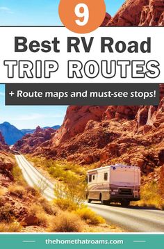 the best rv road trip routes and maps to see in your rv's travel guide