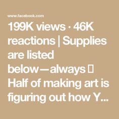 the text reads, 19k views 46k reactions / supplies are listed below - always d half of making art is figuring out how y