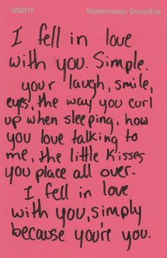 a piece of paper with writing on it that says, i fell in love with you simple