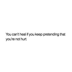 Losing Love For A Sport Quotes, Coming Back From Injury Quotes, Hurt Changes You, I Never Healed I Just Kept Going, You Helped Me Heal Quotes, Get Through It Quotes, Wounds Quotes