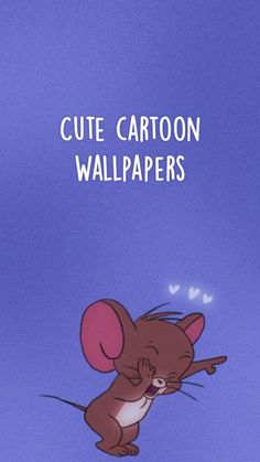 a cartoon mouse with the words cute cartoon wallpapers on it's back