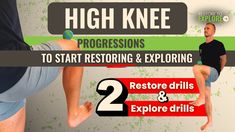 two men doing exercises with the words high knee progressions to start restoring and exploring 2 restore