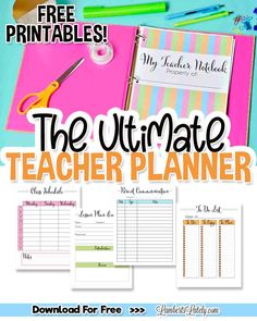 the ultimate teacher planner with free printables for teachers to use in their homeschool