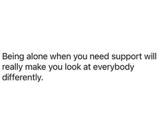 No One Wants To Be Around Me Quotes, Just Existing Quotes, No Support Quotes, Selfless Quotes, Find Your Peace, Really Deep Quotes, Quotes That Describe Me, Personal Quotes, Real Talk Quotes