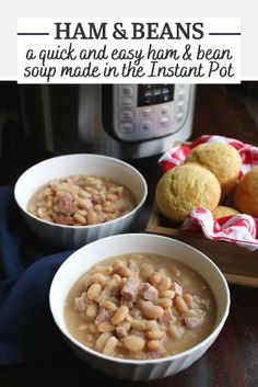 two bowls of ham and beans soup next to an instant pot with muffins