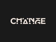 the word change is written in white on a black background, and it appears to be made