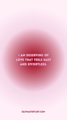 the words i am defering of love that feels easy and effortless on a pink background